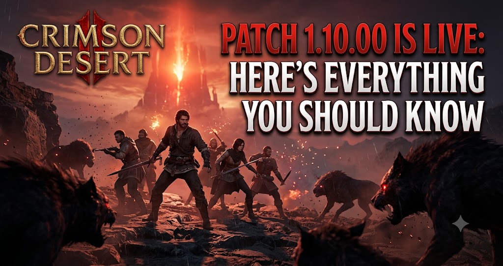 Crimson Desert Patch 1.10.00 is Live: Here's Everything You Should Know