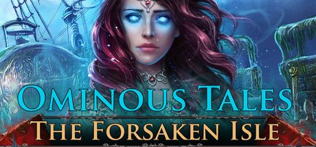 Ominous Tales The Forsaken Isle