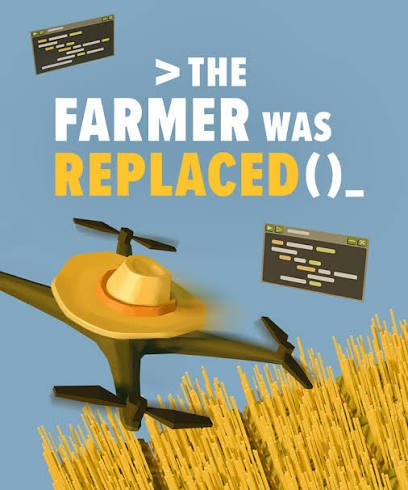 The Farmer Was Replaced